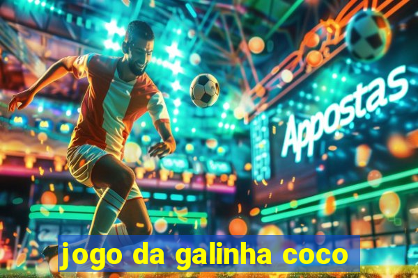 jogo da galinha coco